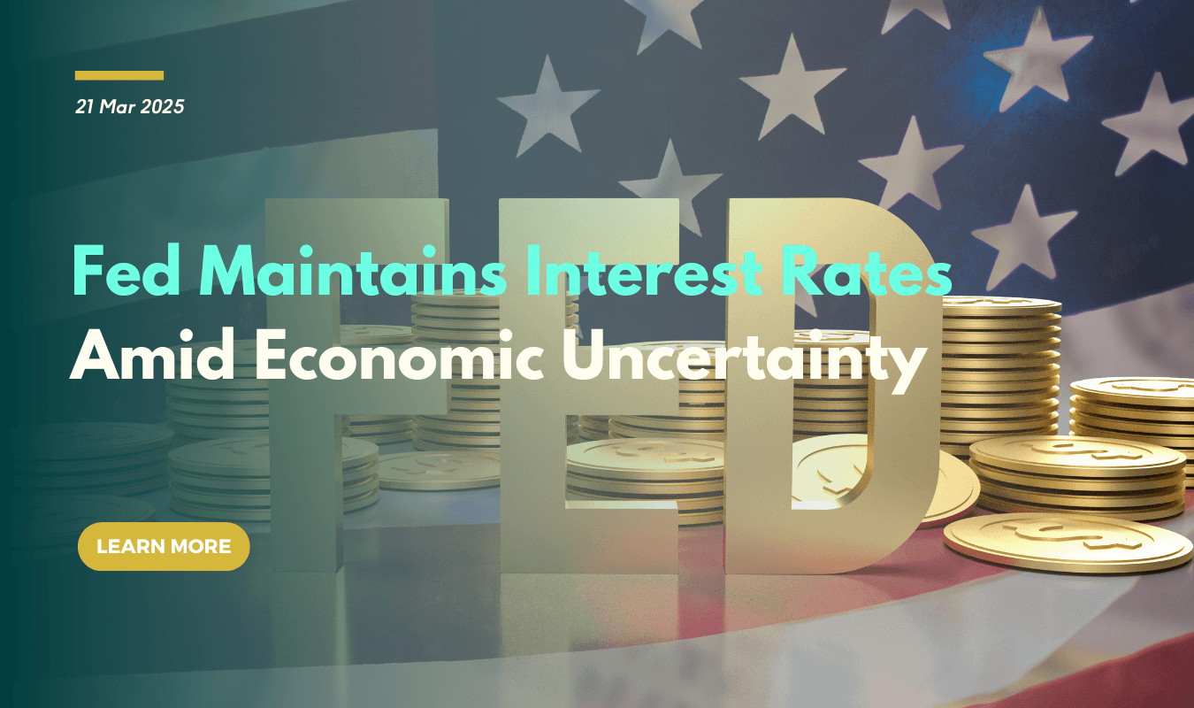 Fed Maintains Interest Rates Amid Economic Uncertainty